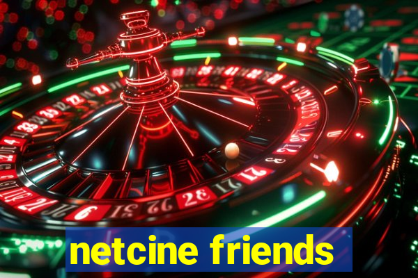 netcine friends